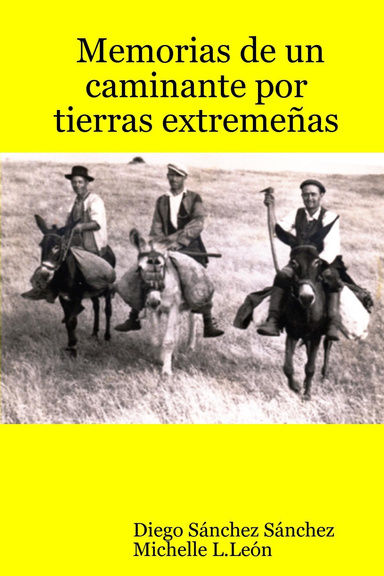 Memorias de un caminante por tierras extremeñas