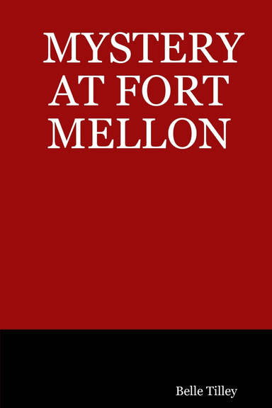 MYSTERY AT FORT MELLON