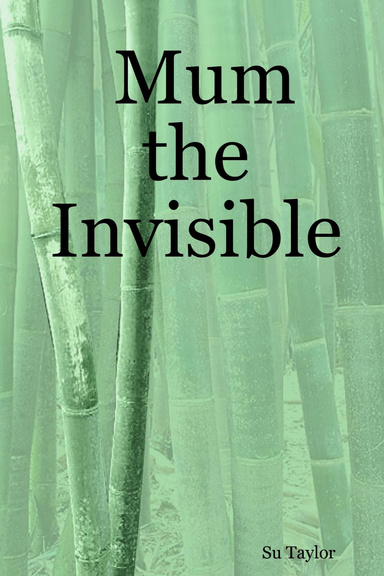 Mum the Invisible