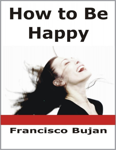 How to Be Happy