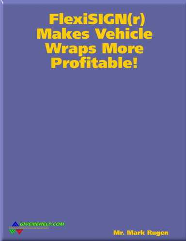 FlexiSIGN(r) Makes Vehicle Wraps More Profitable!