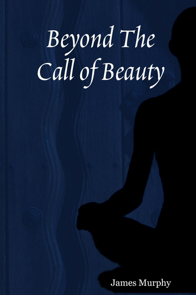 Beyond The Call of Beauty