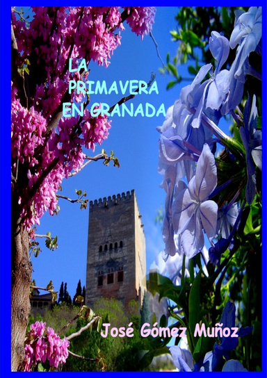 LA PRIMAVERA EN GRANADA