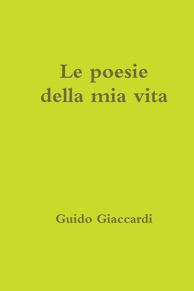 Le poesie della mia vita
