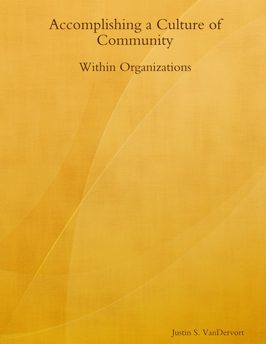 Accomplishing a Culture of Community: Within Organizations