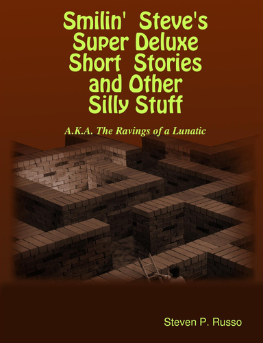Smilin' Steve's Super Deluxe Short Stories and Other Silly Stuff