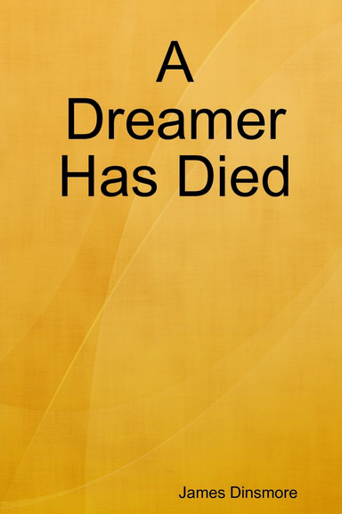 A Dreamer Has Died