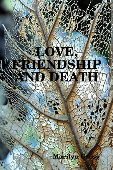 Love, Friendship And Death