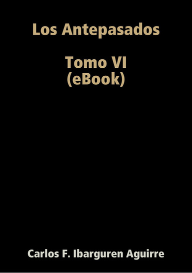 Los Antepasados, Tomo VI (eBook)