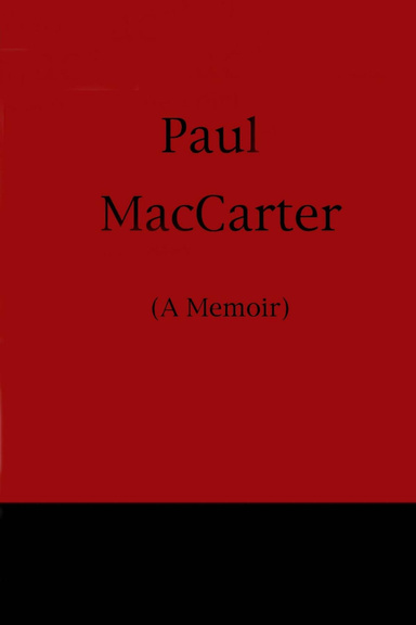 Paul MacCarter (A Memoir)