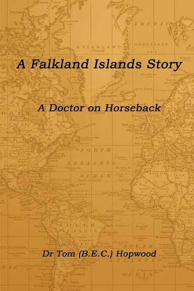 A Falkland Islands Story                      A Doctor on Horseback