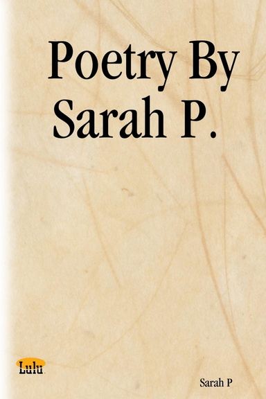 Poetry By Sarah P.