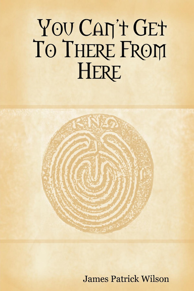 You Can't Get To There From Here
