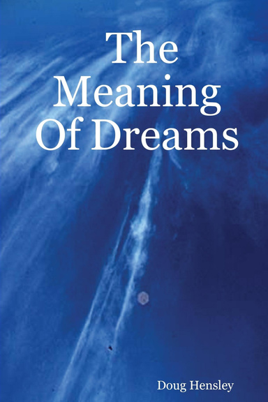 The Meaning Of Dreams