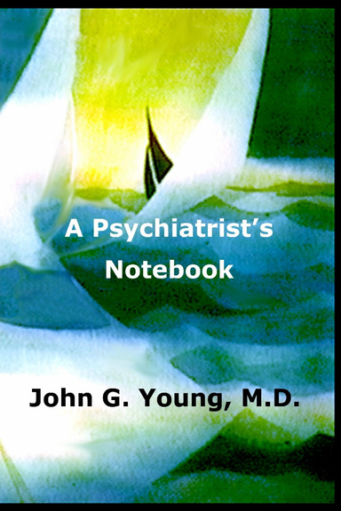 A PSYCHIATRIST'S NOTEBOOK