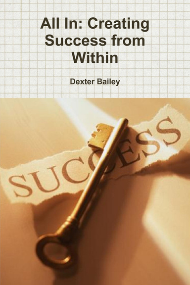 All In: Creating Success from Within