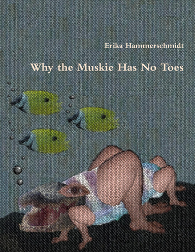 Why the Muskie Has No Toes