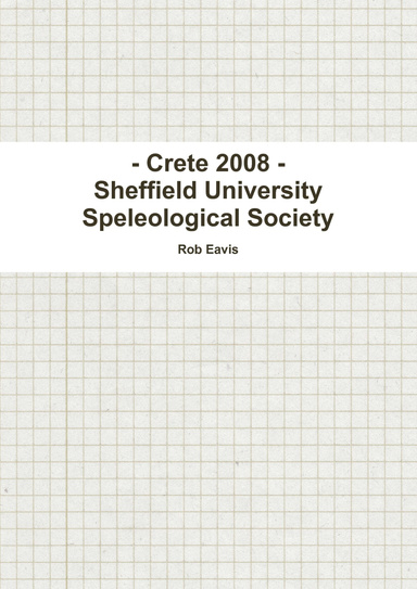 Crete 2008 - Sheffield University Speleological Society