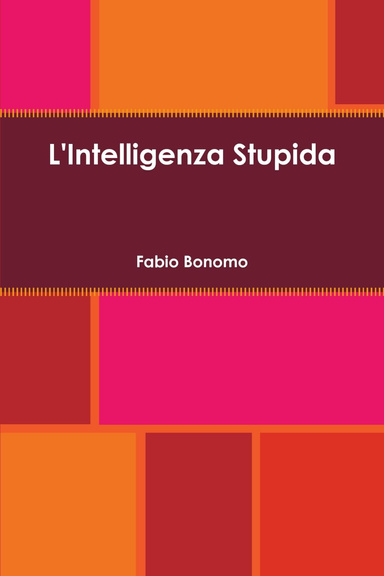 L'Intelligenza Stupida