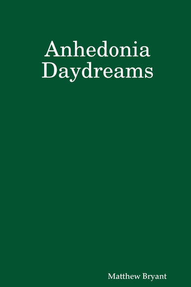 Anhedonia Daydreams