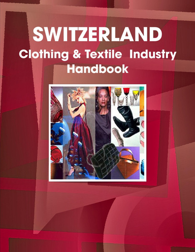 Switzerland Clothing & Textile  Industry Handbook