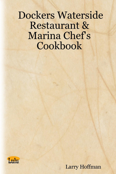 Dockers Waterside Restaurant & Marina Chef's Cookbook
