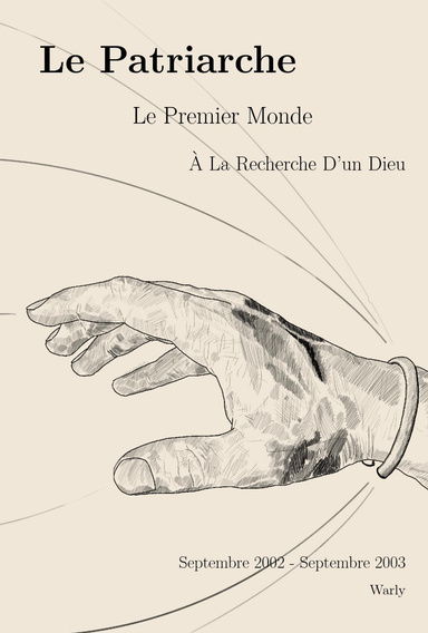 Le Patriarche - Le Premier Monde - À la Recherche d'un Dieu