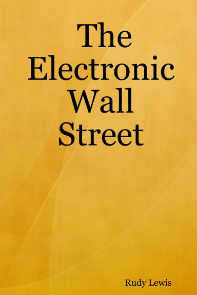 The Electronic Wall Street