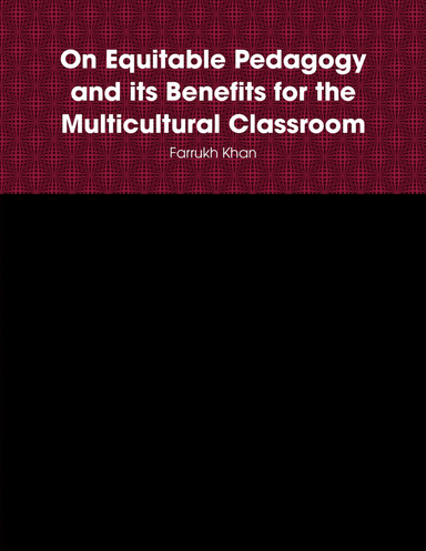 On Equitable Pedagogy and its Benefits for the Multicultural Classroom