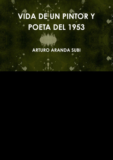 VIDA DE UN PINTOR Y POETA DEL 1953