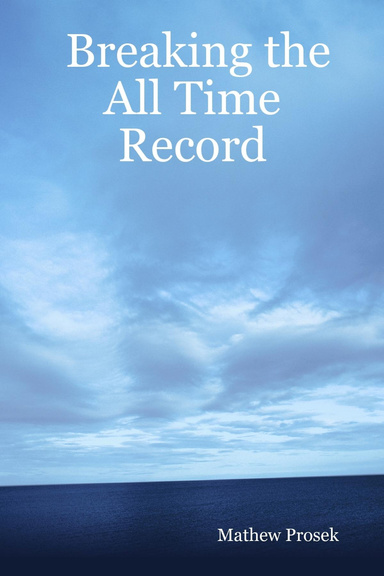 Breaking the All Time Record