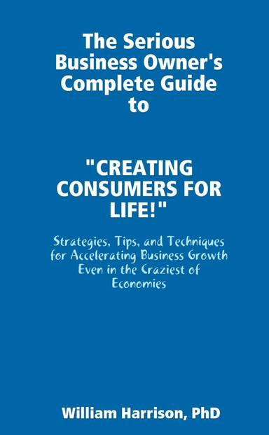 "CREATING CONSUMERS FOR LIFE!"