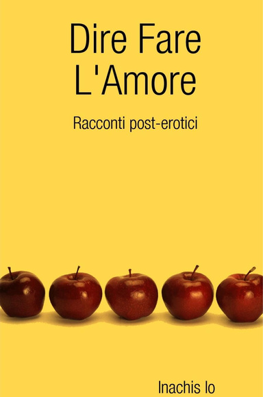 Dire Fare L'Amore