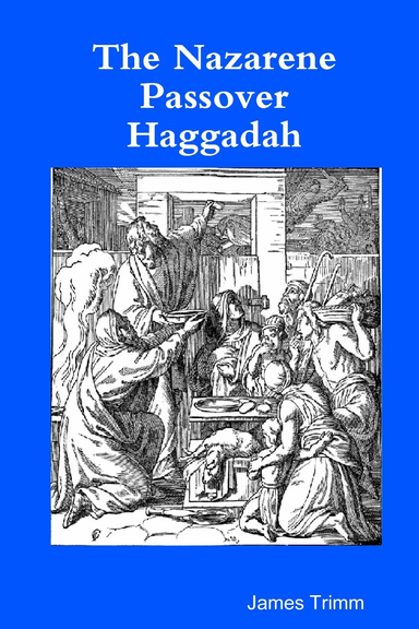 The Nazarene Passover Haggadah