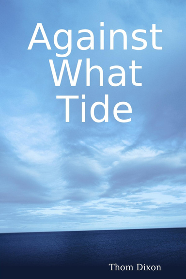 Against What Tide