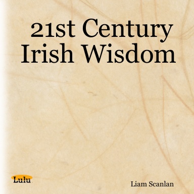 21st Century Irish Wisdom