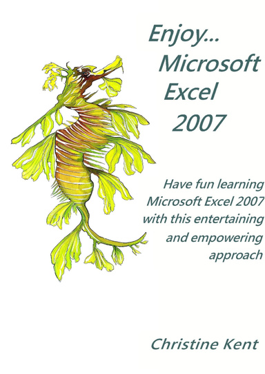 Enjoy... Microsoft Office Excel 2007