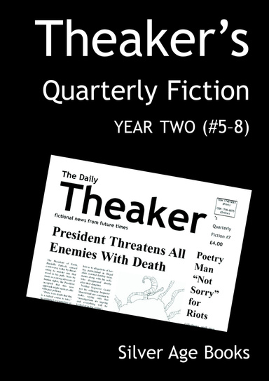 Theaker's Quarterly Fiction: Year Two (#5–8)