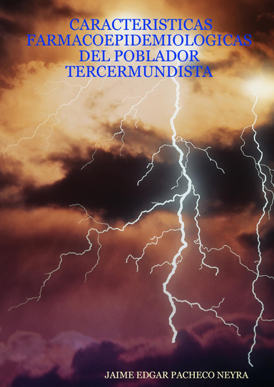 CARACTERISTICAS FARMACOEPIDEMIOLOGICAS DEL POBLADOR TERCERMUNDISTA