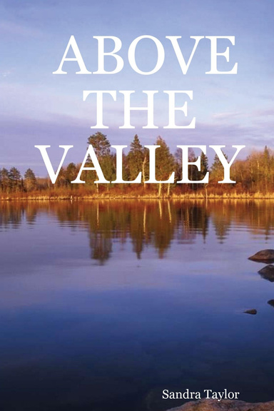 ABOVE THE VALLEY