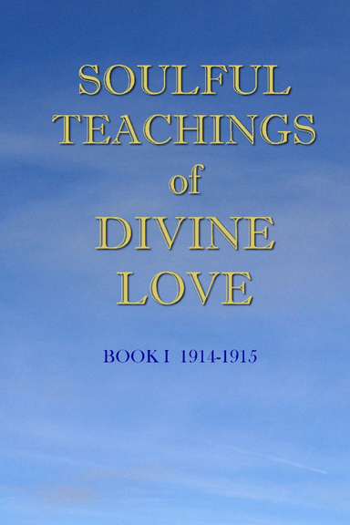 Soulful Teachings of Divine Love - Book I