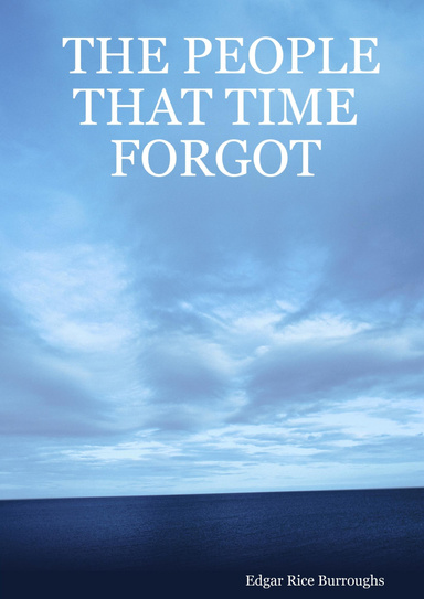 THE PEOPLE THAT TIME FORGOT