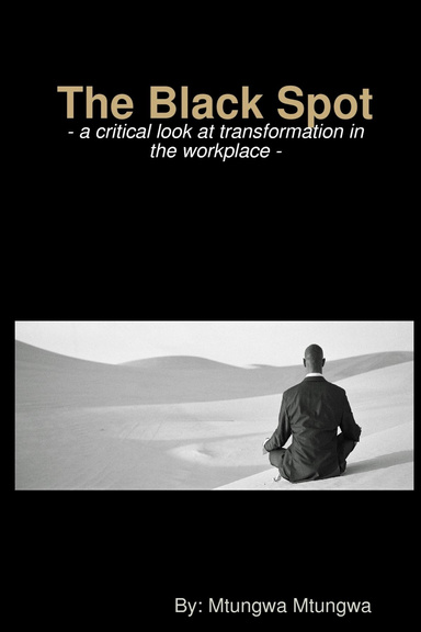 The Black Spot - a critical look at transformation in the workplace