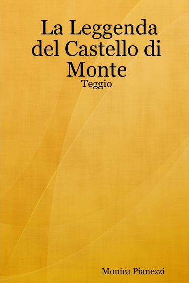 La Leggenda del Castello di Monte - Teggio