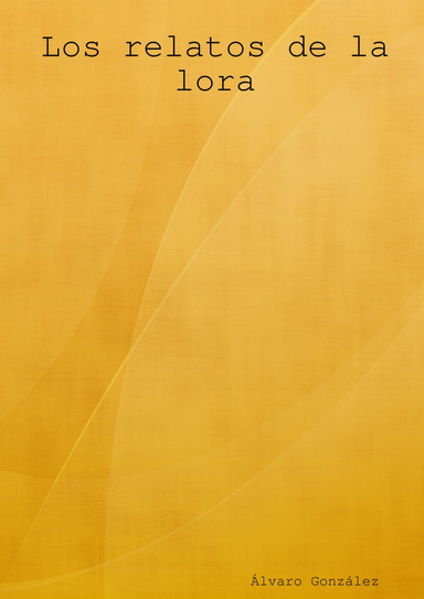 Los relatos de la lora