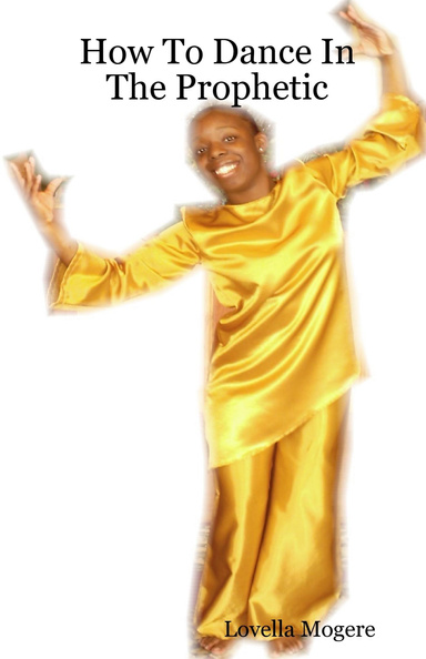 How To Dance In The Prophetic