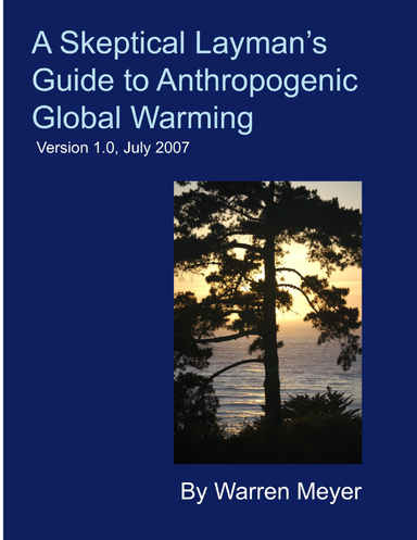 A Skeptical Layman's Guide to Anthropogenic Global Warming