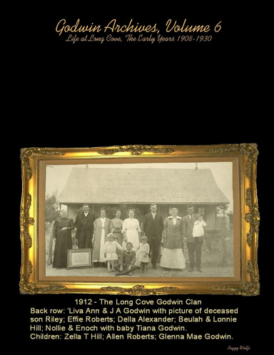 Godwin Archives, Volume 6: Life at Long Cove, The Early Years 1908-1930