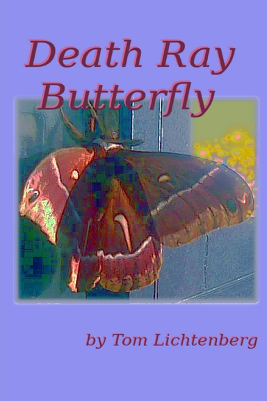 Death Ray Butterfly