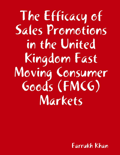 The Efficacy of Sales Promotions in the United Kingdom Fast Moving Consumer Goods (FMCG) Markets
